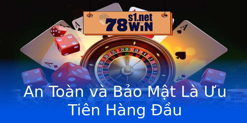 An Toàn và Bảo Mật Là Ưu Tiên Hàng Đầu An Toàn và Bảo Mật Là Ưu Tiên Hàng Đầu