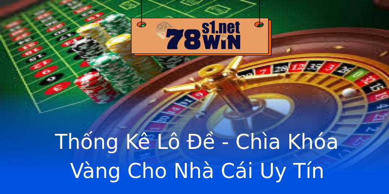 Thống Kê Lô Đề - Chìa Khóa Vàng Cho Nhà Cái Uy Tín Thống Kê Lô Đề - Chìa Khóa Vàng Cho Nhà Cái Uy Tín